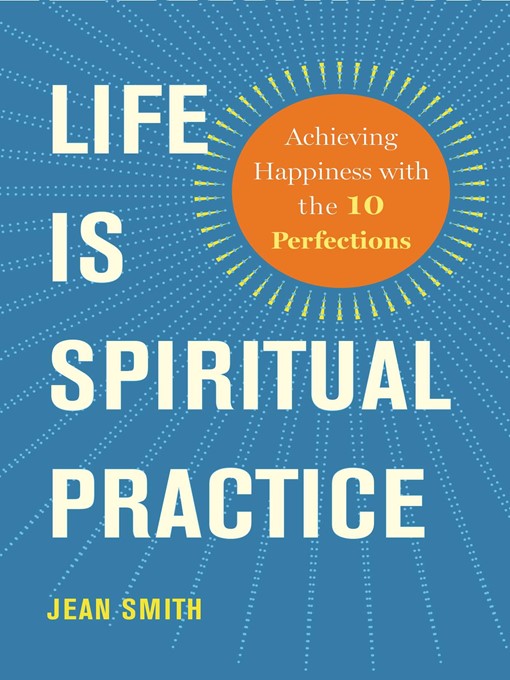 Title details for Life Is Spiritual Practice by Jean Smith - Wait list